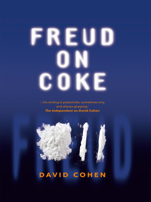 Title details for Freud on Coke by David Cohen - Available
